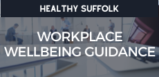 Healthy Suffolk - Workplace Wellbeing Guidance