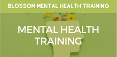 Blossom Mental Health Training - Mental Health Training